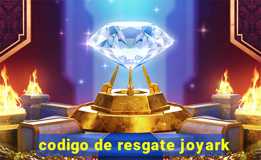 codigo de resgate joyark